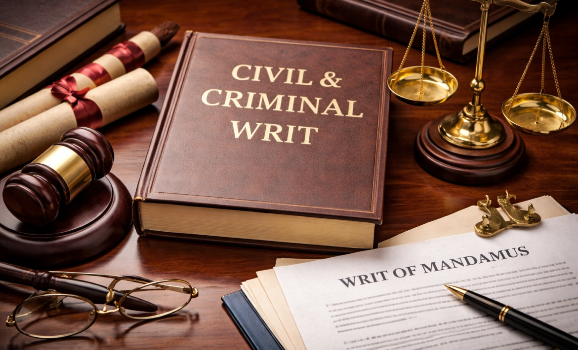 Civil and Criminal Writs Explained: Legal Solutions for Common Issues